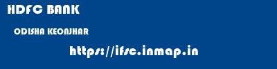 HDFC BANK  ODISHA KEONJHAR    ifsc code